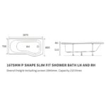 Iona P-Shape Slim Fit 1675mm 0TH Shower Bath RH